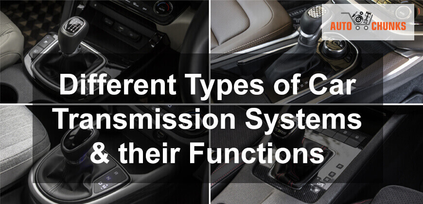 Different Types of Car Transmission Systems & their Functions